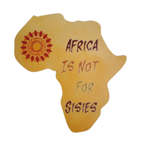 Africa Is Not For Sissies Fridge Magnet
